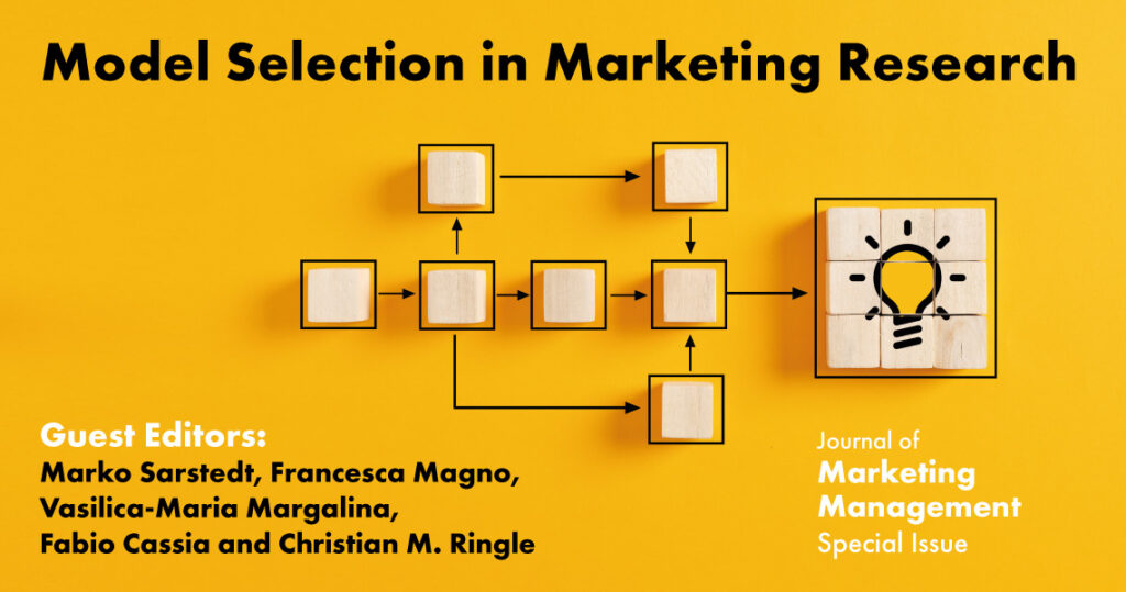 Yellow background. Diagram with black arrows indicating a flowchart with six stages represented as wooden blocks. The stages lead to a final square with six blocks inside it, and on them is an illustration of a yellow lightbulb. Text reads: Model Selection in Marketing Research. Guest Editors: Marko Sarstedt, Francesca Magno, Vasilica-Maria Margalina, Fabio Cassia and Christian M. Ringle. Journal of Marketing Management Special Issue.